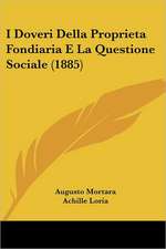 I Doveri Della Proprieta Fondiaria E La Questione Sociale (1885)