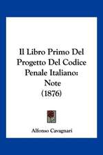 Il Libro Primo Del Progetto Del Codice Penale Italiano