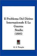 Il Problema Del Diritto Internazionale E La Guerra