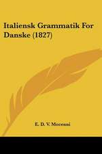 Italiensk Grammatik For Danske (1827)