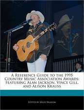 A Reference Guide to the 1995 Country Music Association Awards: Featuring Alan Jackson, Vince Gill, and Alison Krauss