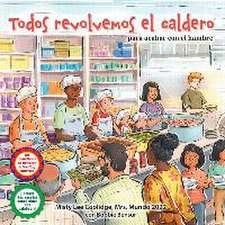 Todos Revolvemos El Caldero (We All Stir the Pot)