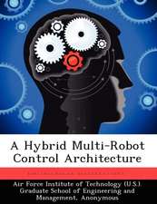 A Hybrid Multi-Robot Control Architecture