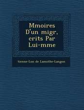 M�moires D'un �migr�, �crits Par Lui-m�me