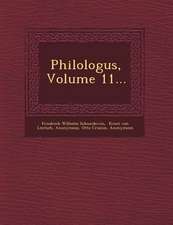 Philologus, Volume 11...