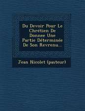 Du Devoir Pour Le Chrétien de Donnee Une Partie Déterminée de Son Revrenu...