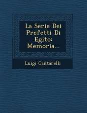 La Serie Dei Prefetti Di Egito: Memoria...