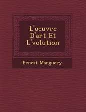 L'Oeuvre D'Art Et L' Volution