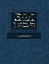 Jahrbuch Des Vereins Fur Niederdeutsche Sprachforschung, Volumes 5-8