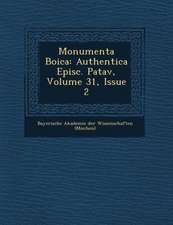 Monumenta Boica: Authentica Episc. Patav, Volume 31, Issue 2