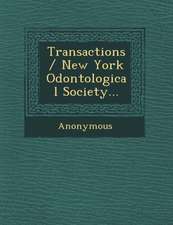 Transactions / New York Odontological Society...