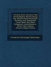 Versuch Einer Genauen Und Umst�ndlichen Beschreibung Der Hochf�rstlich-hessischen Residenz-und Hauptstadt Cassel Nebst Den Nahe Gelegene