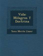 Vida: Milagros Y Doctrina