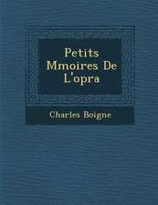 Petits M Moires de L'Op Ra