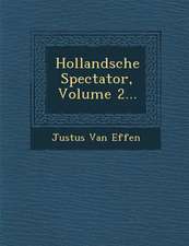 Hollandsche Spectator, Volume 2...