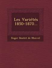 Les Varietes 1850-1870...