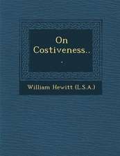 On Costiveness...