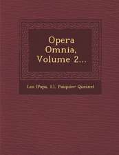 Opera Omnia, Volume 2...