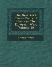 The New York Times Current History: The European War, Volume 10