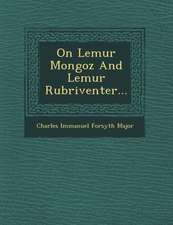 On Lemur Mongoz and Lemur Rubriventer...