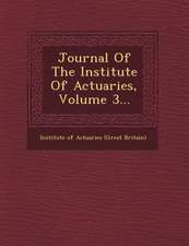 Journal of the Institute of Actuaries, Volume 3...