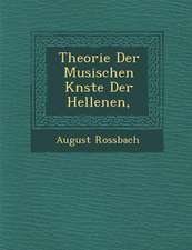 Theorie Der Musischen K Nste Der Hellenen,