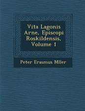 Vita Lagonis Arne, Episcopi Roskildensis, Volume 1