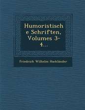 Humoristische Schriften, Volumes 3-4...