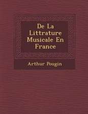 De La Litt�rature Musicale En France