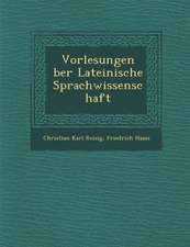 Vorlesungen �ber Lateinische Sprachwissenschaft