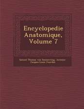 Encyclopedie Anatomique, Volume 7