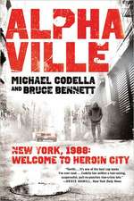 Alphaville: Welcome to Heroin City