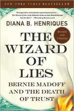 The Wizard of Lies: Bernie Madoff and the Death of Trust