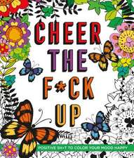 Cheer the F*ck Up