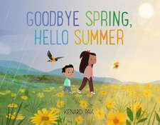 Goodbye Spring, Hello Summer