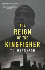 The Reign of the Kingfisher