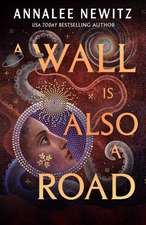 A Wall Is Also a Road