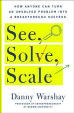 See, Solve, Scale