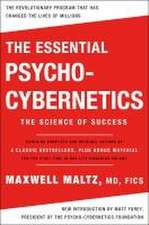 The Essential Psycho-Cybernetics