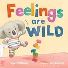 Feelings Are Wild