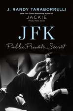 Jfk: Public, Private, Secret