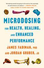 Microdosing for Health, Healing, and Enhanced Performance