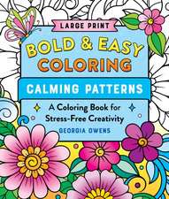 Bold & Easy Coloring: Calming Patterns (Large Print)