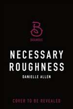 Necessary Roughness