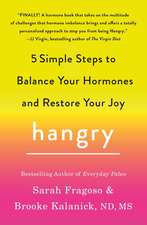 Hangry: 5 Simple Steps to Balance Your Hormones and Restore Your Joy