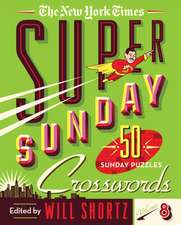 The New York Times Super Sunday Crosswords Volume 8