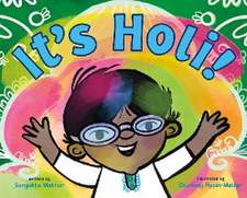 Mathur, S: It's Holi!