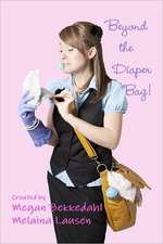 Beyond the Diaper Bag