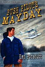 Bush Pilot's Mayday