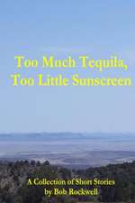 Too Much Tequila, Too Little Sunscreen